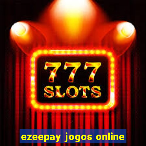 ezeepay jogos online